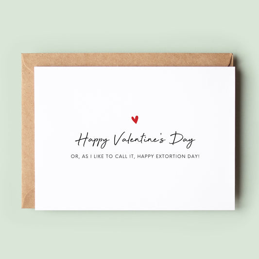 Happy Extortion Day Anti Valentine's Day Card