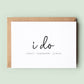 I Do Today, Tomorrow, Always Bride or Groom Card