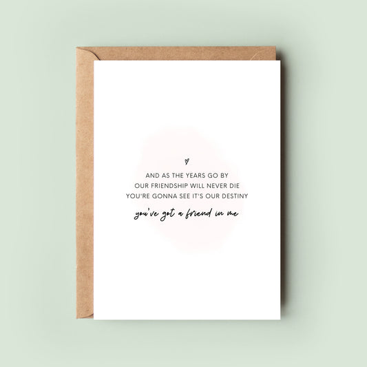 Friendship Quote Card - You've Got A Friend In Me