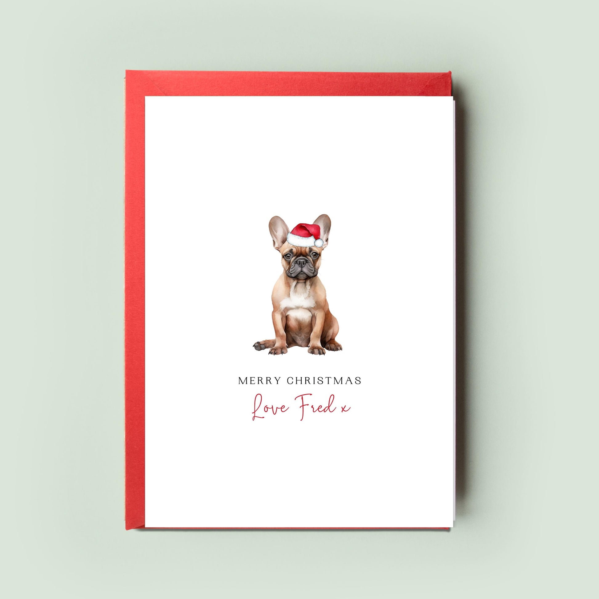 French Bulldog Christmas Card from the Dog, Festive Greeting Card for Dog Dad & Dog Mum, Special Love From Your Frenchie, Unique Pet Card