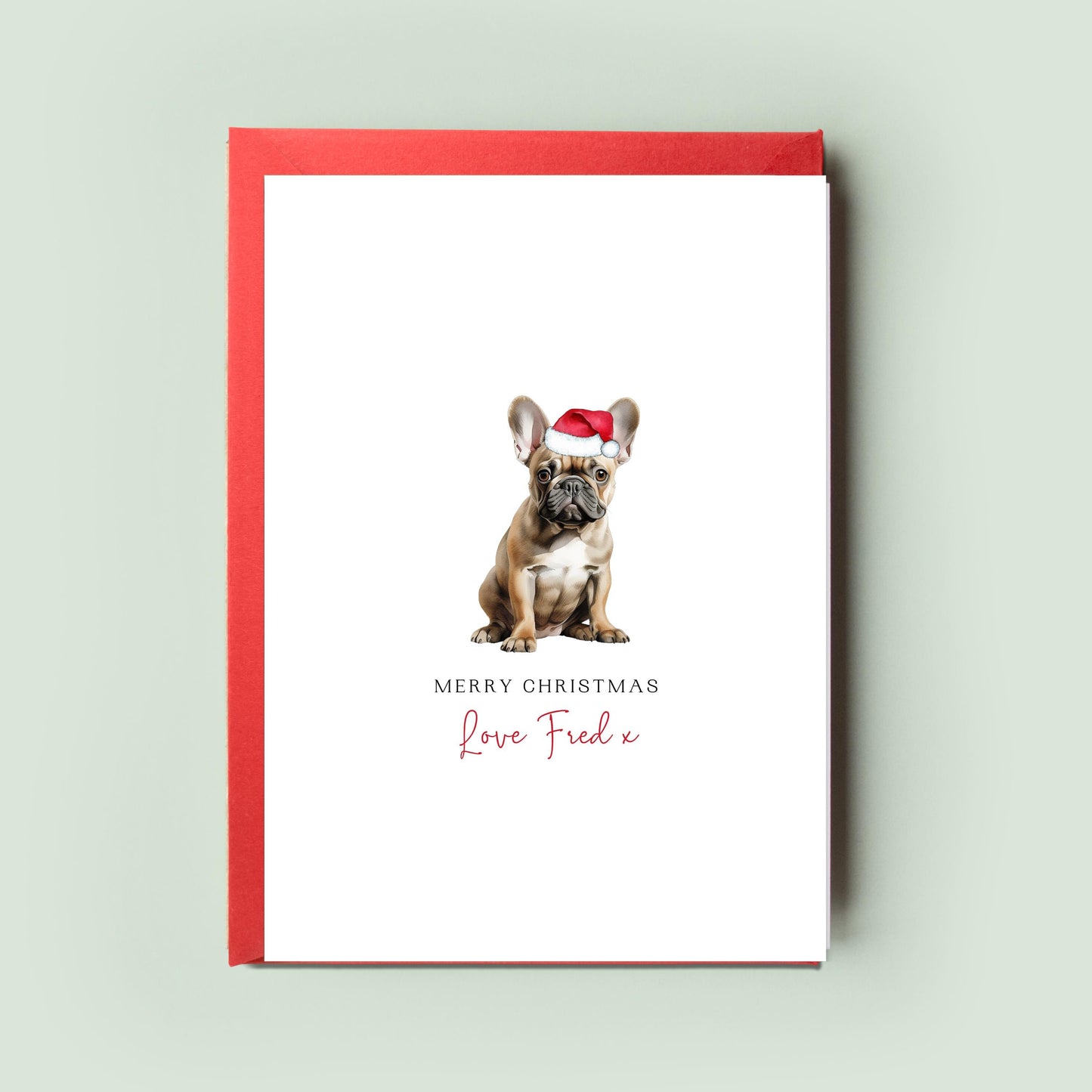 French Bulldog Christmas Card from the Dog, Festive Greeting Card for Dog Dad & Dog Mum, Special Love From Your Frenchie, Unique Pet Card