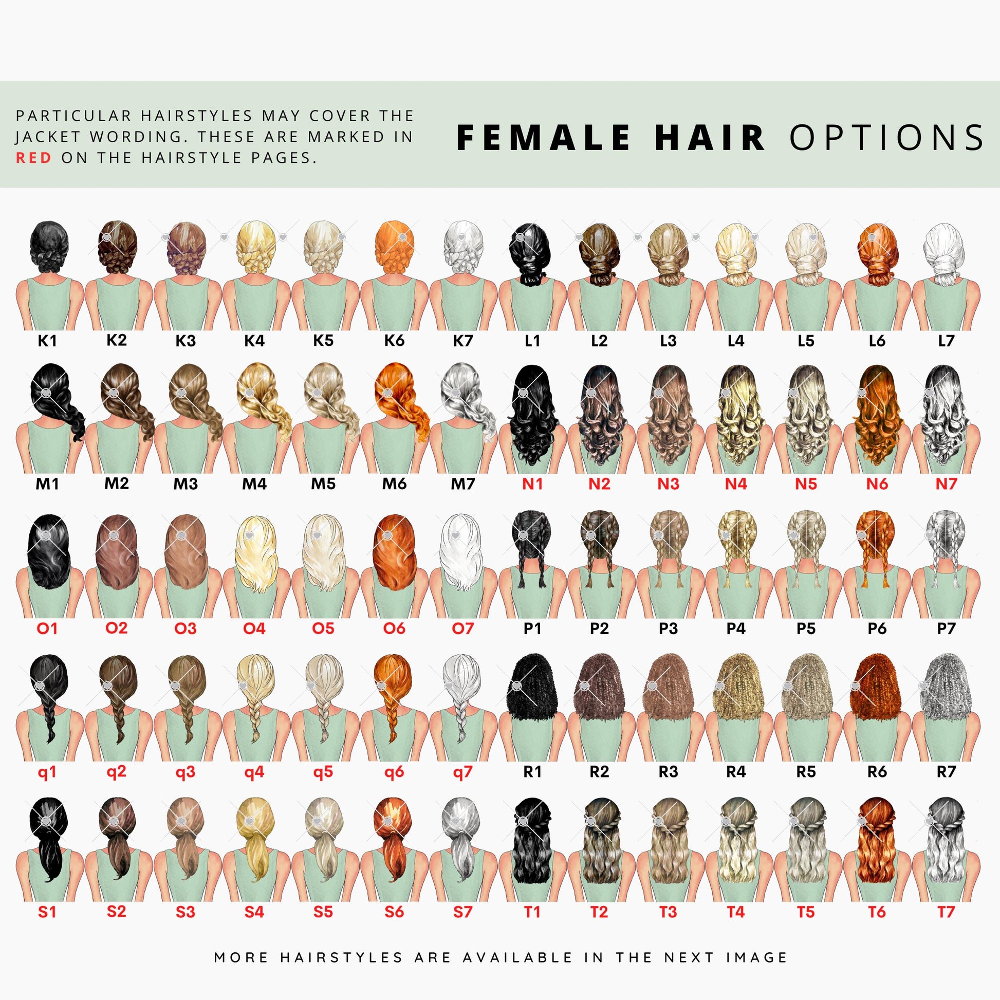 Female hair options chart with various hairstyles and colours, labeled K1 to T7. Includes short, medium, and long styles in different shades. Note: some hairstyles may cover jacket wording, and these are marked in red on the hairstyle pages.