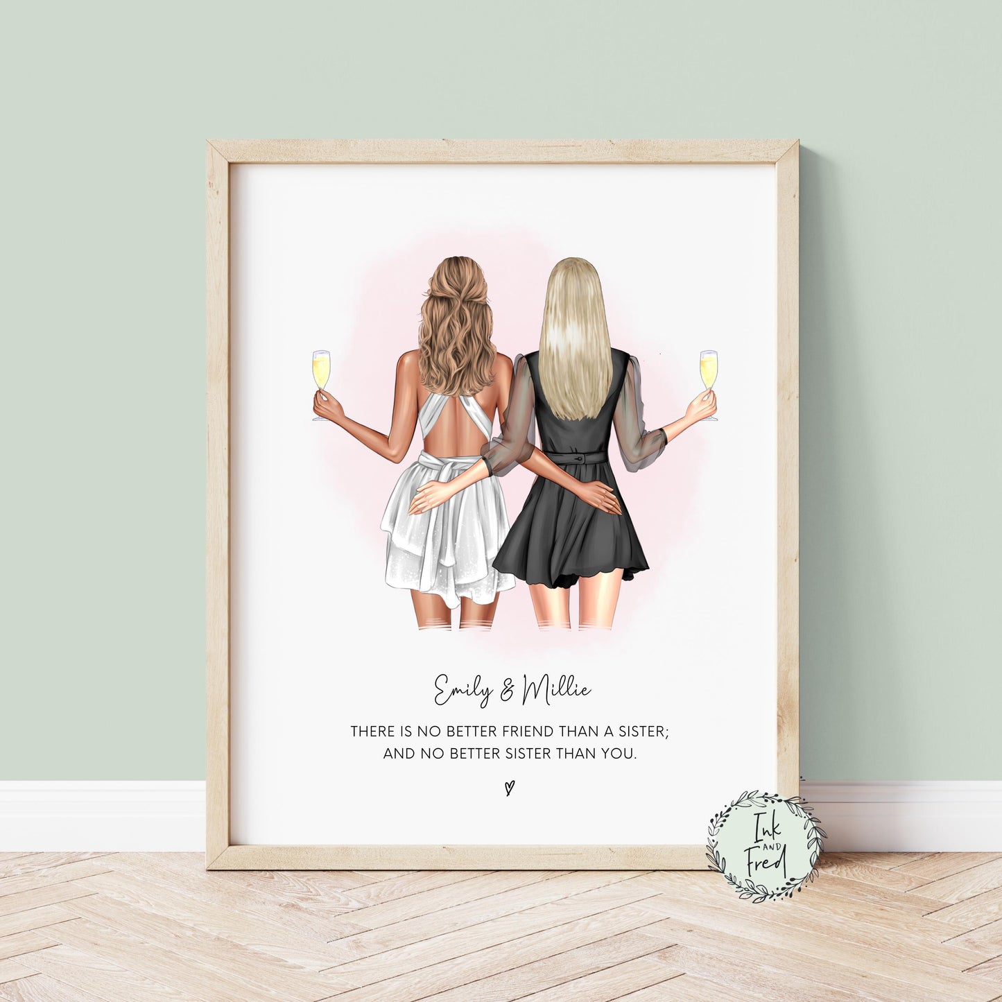 Personalised illustration of two women standing with their arms around each other, one in a white dress, the other in a black dress. Both hold champagne glasses. Below, the names, are displayed, along with a quote about sisterhood.