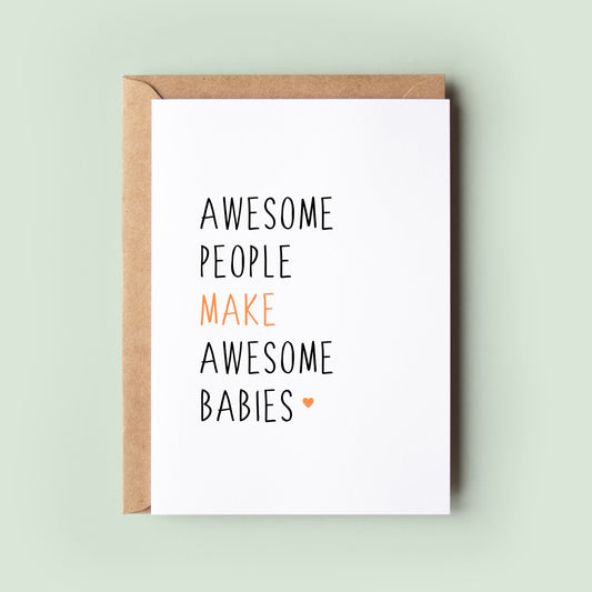Awesome People Make Awesome Babies Baby Shower Card