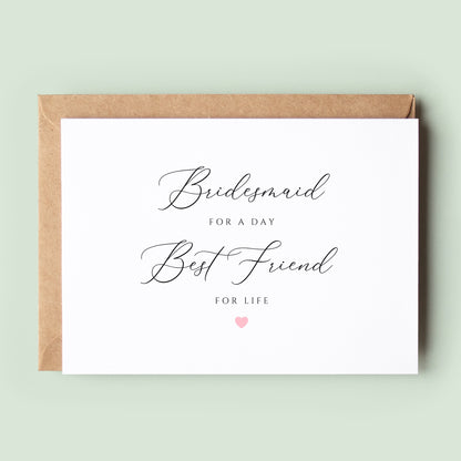 Bridesmaid for a Day, Best Friend for Life Card, Will You Be My Bridesmaid, Bridesmaid Proposal, Bridesmaid Proposal Box, Bridal Party #015