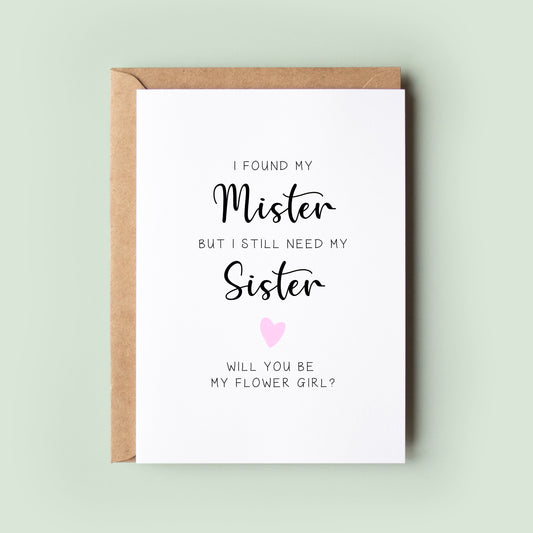 Found My Mister Still Need My Sister Flower Girl Card, Will You Be My Flower Girl, Flower Girl Proposal, Flower Girl Box and Gift Card